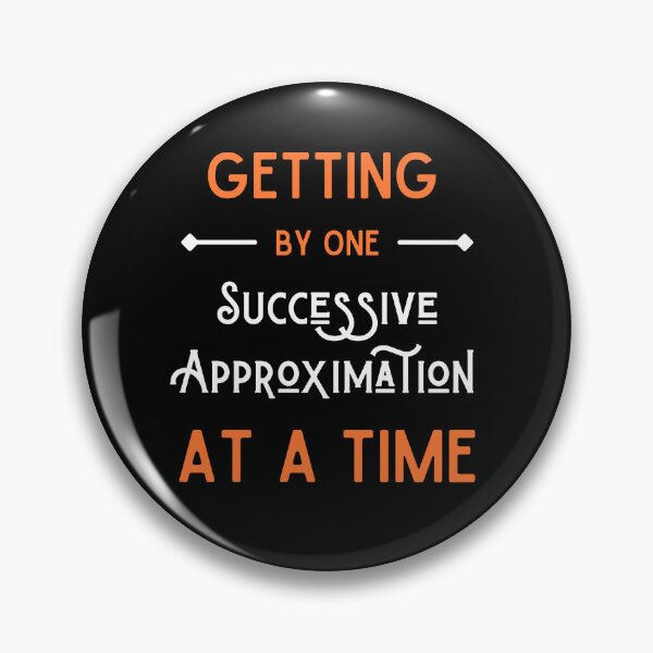 Item preview, Getting By One Successive Approximation At A Time designed and sold by Alieso.