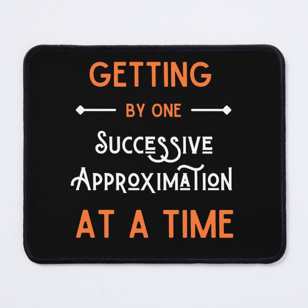 Item preview, Getting By One Successive Approximation At A Time designed and sold by Alieso.