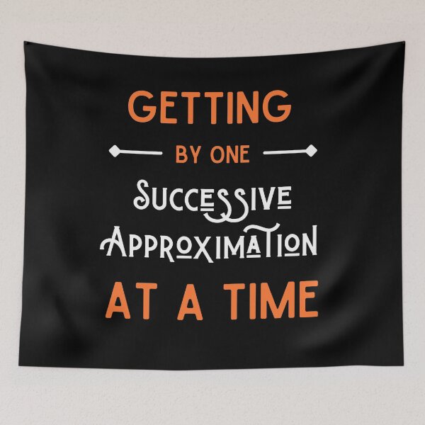 Item preview, Getting By One Successive Approximation At A Time designed and sold by Alieso.