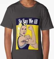 so say we all Long T-Shirt