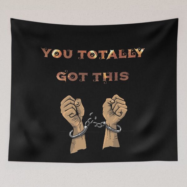 Item preview, you totally got this , best motivatioan and inspirational quote , never give up what ever happened, keep trying and break the handcuffs  designed and sold by mustafatolba16.