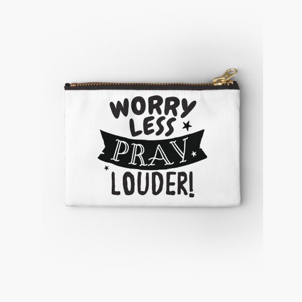 Item preview, Worry less PRAY LOUDER! designed and sold by jazzydevil.