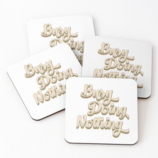 Item preview, Busy Doing Nothing designed and sold by FallInLoveCo.