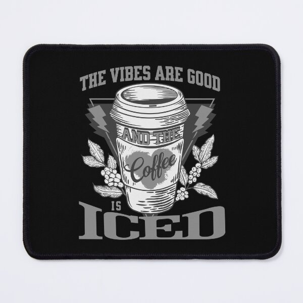 Item preview, The Vibes Are Good And The Coffee Is Iced | Coffeeholic designed and sold by AllInCoffee.