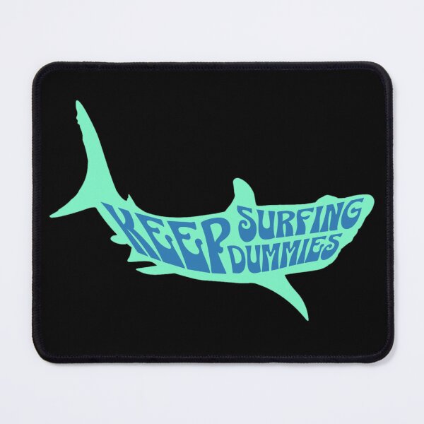 Item preview, Keep surfing dummies designed and sold by FurioInc.