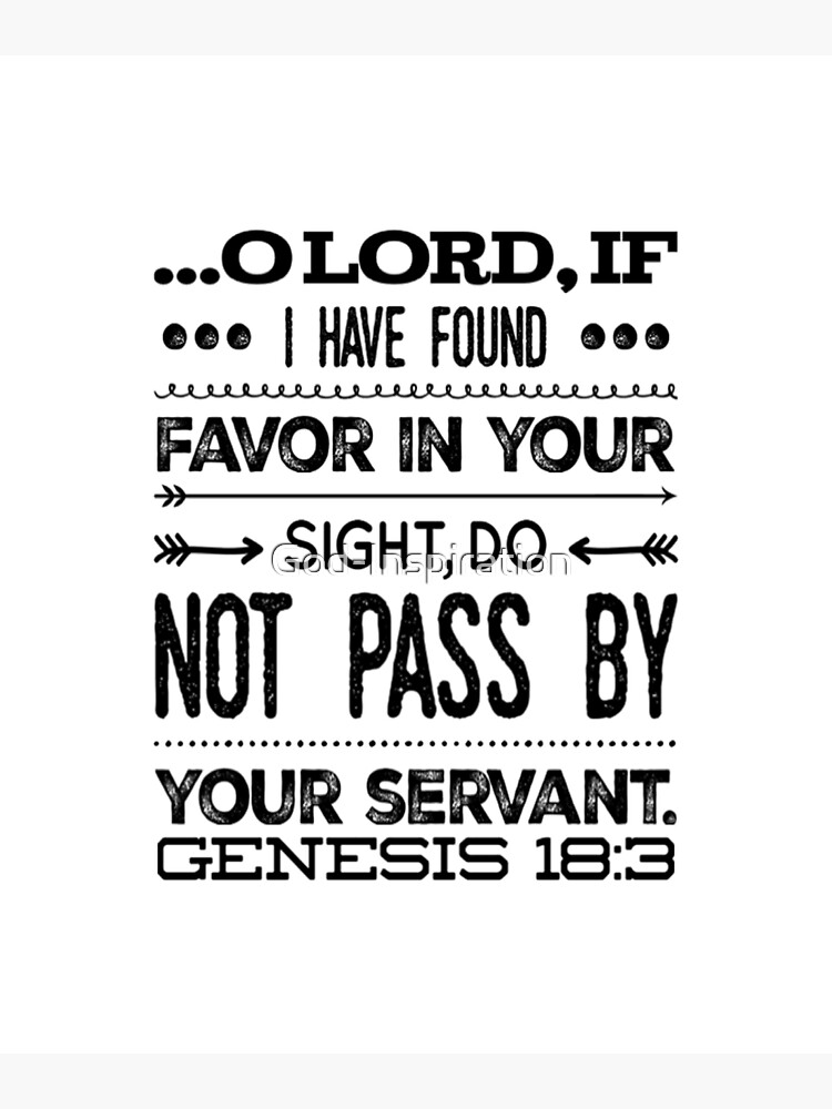 god-inspiration-genesis-18-3-o-lord-if-i-have-found-favor-in-your-sight-do-not-pass-by