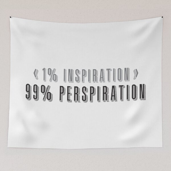 Item preview, 1 % inspiration 99 % Percent PERSPIRATION designed and sold by jazzydevil.