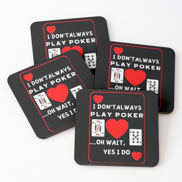 Item preview, I Don_t Always Play Poker Oh Wait Yes I Do  designed and sold by SassyPantsTees.
