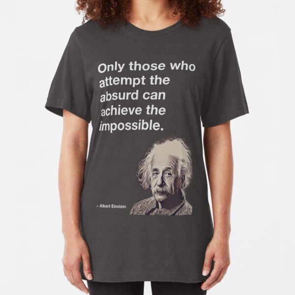 Albert Einstein Quote Slim Fit T-Shirt