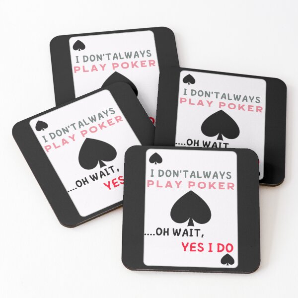 Item preview, I Don_t Always Play Poker Oh Wait Yes I Do   designed and sold by SassyPantsTees.