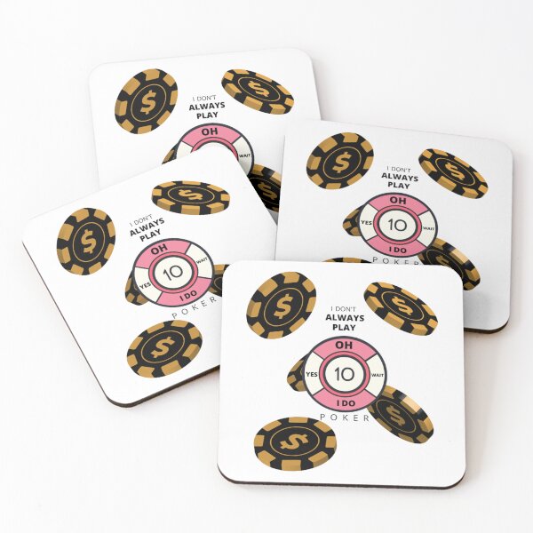 Item preview, I Don_t Always Play Poker Oh Wait Yes I Do       designed and sold by SassyPantsTees.