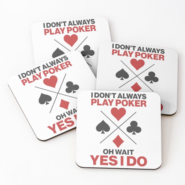 Item preview, I Don_t Always Play Poker Oh Wait Yes I Do     designed and sold by SassyPantsTees.