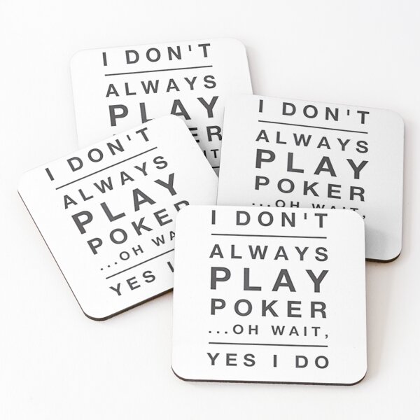 Item preview, I Don_t Always Play Poker Oh Wait Yes I Do        designed and sold by SassyPantsTees.