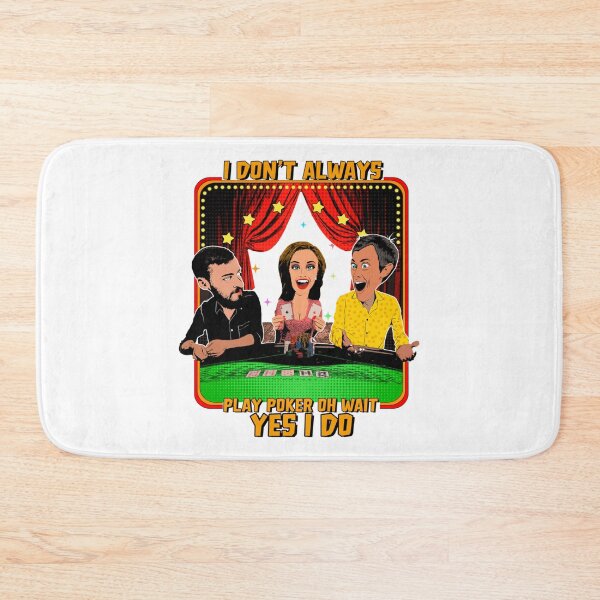 Item preview, I Don_t Always Play Poker Oh Wait Yes I Do        designed and sold by SassyPantsTees.