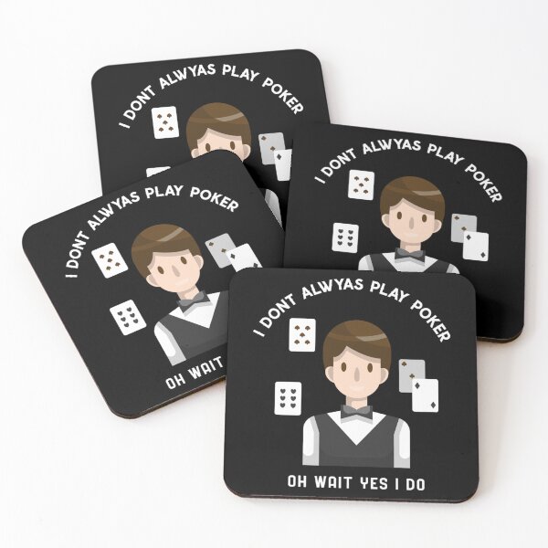 Item preview, i don_t always play poker oh wait yes i do         designed and sold by SassyPantsTees.