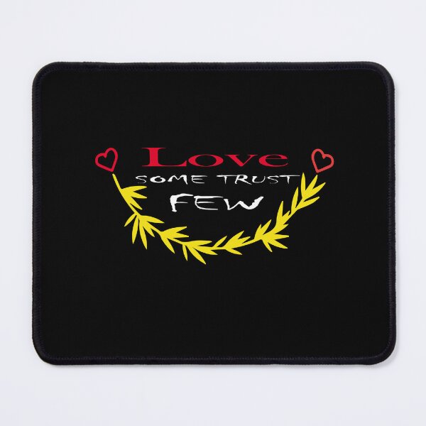 Item preview, Love Some trust few Essential T-Shirt  designed and sold by AdOmar.