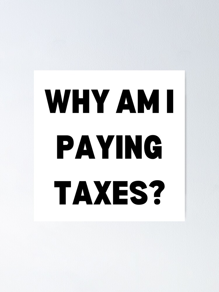 funny-after-seeing-web-telescope-image-why-am-i-paying-taxes-poster