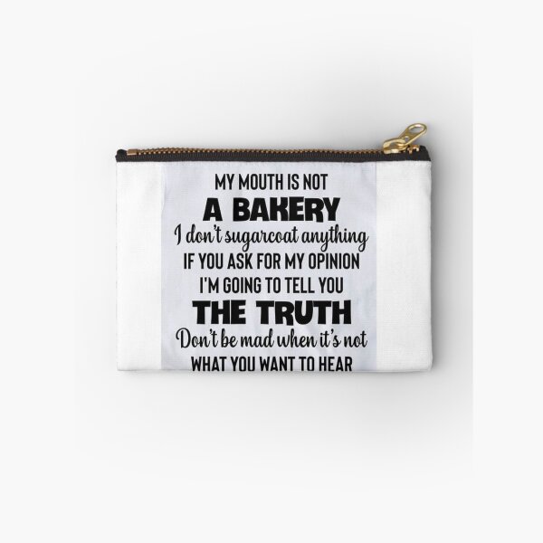 Item preview, My mouth is not a bakery i don't sugarcoat anything designed and sold by Tech-Stick.