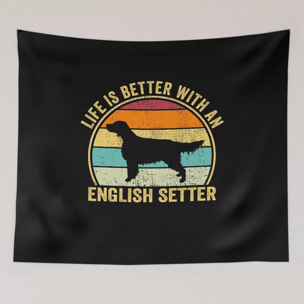 Item preview, Life is Better with an English setter Shirt, Cool English setter Dad Mom Dog Father, English setter owner Christmas birthday gift designed and sold by xlnv.