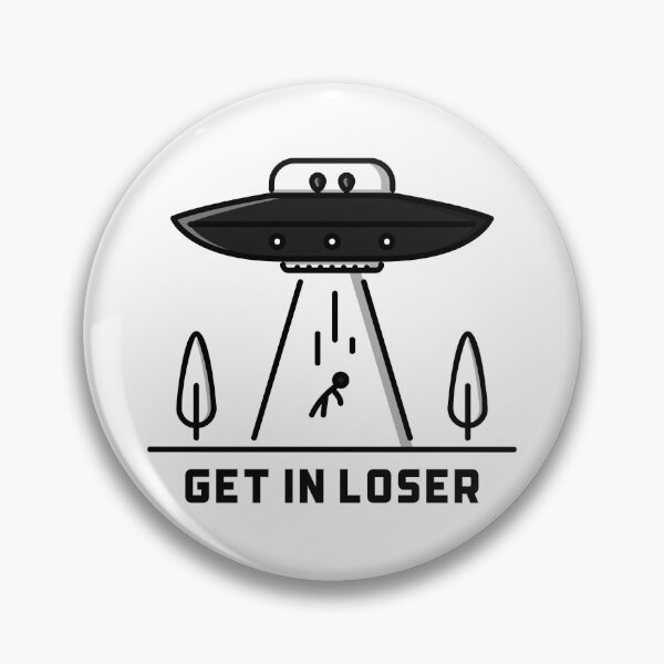 Item preview, GET IN LOSER designed and sold by creativeliberty.