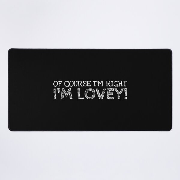 Item preview, Of Course I’m Right I’m Lovey Funny Personalized Name designed and sold by MariosNydras.