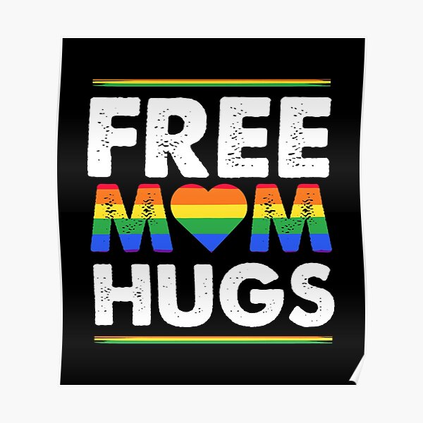 Free Mom Hugs Rainbow Parade Pride Month Lgbtq Supporter Poster For 6983