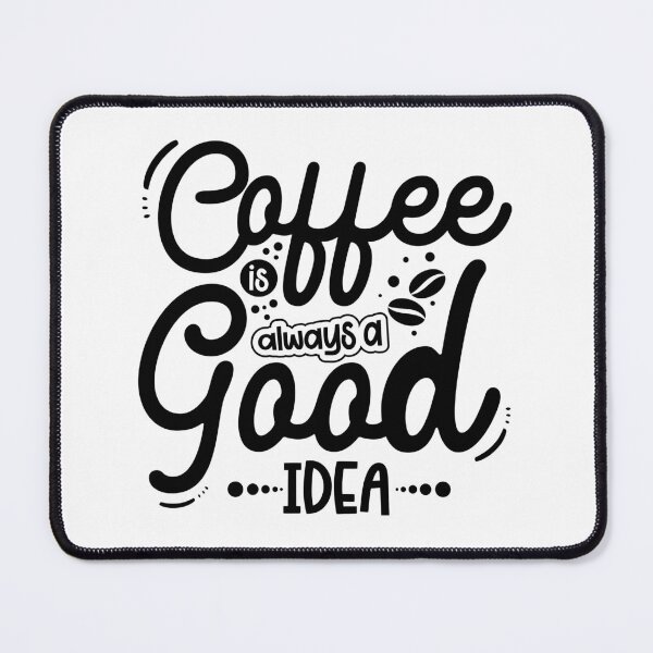 Artikelvorschau, Kaffee ist immer eine gute Idee entworfen und verkauft von FallInLoveCo.