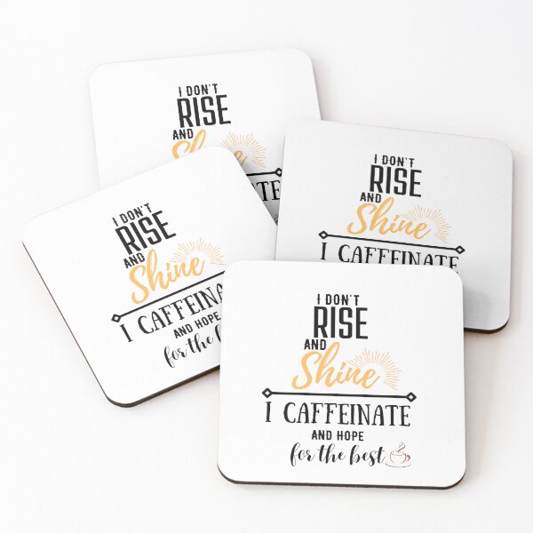 Item preview, I don't rise and shine, I caffeinate and hope for the best. designed and sold by Emperors-Shop.