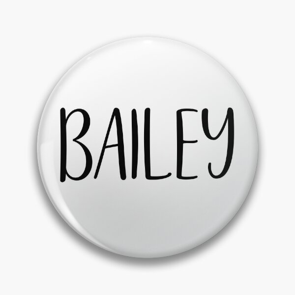 Item preview, Bailey designed and sold by mavagraphics.