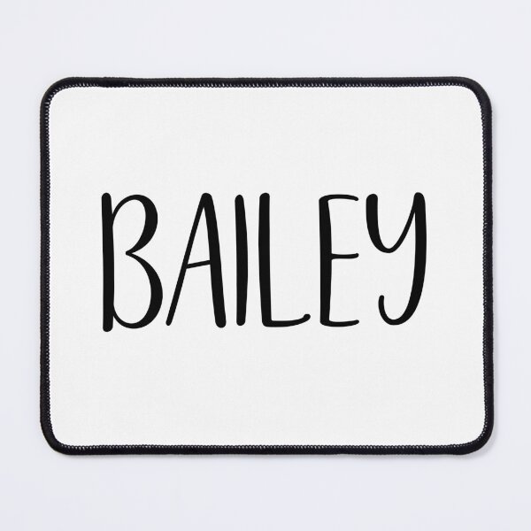 Item preview, Bailey designed and sold by mavagraphics.
