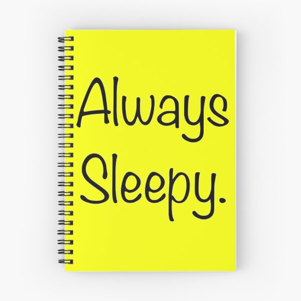 Item preview, ALWAYS SLEEPY designed and sold by MallsD.