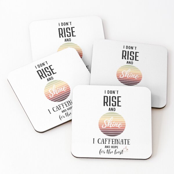 Item preview, I don't rise and shine, I caffeinate and hope for the best. designed and sold by Emperors-Shop.