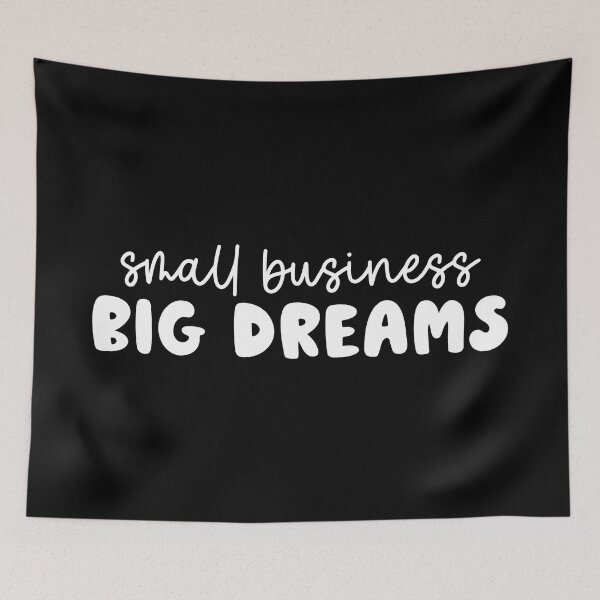 Item preview, Small Business Big Dreams (Black) designed and sold by quoteedesigns.