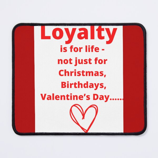 Item preview, Loyalty is for life designed and sold by NewPages.