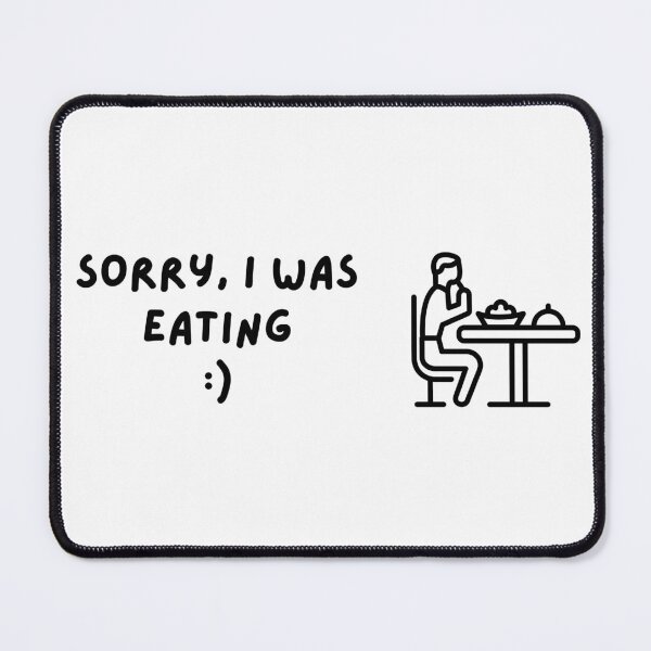 Item preview, Sorry I was eating food hungry designed and sold by to-esu.