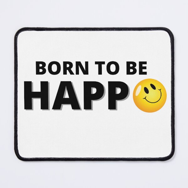 Item preview, BORN TO BE HAPPY | GOOD VIBES | Positive Message designed and sold by RonVivero.
