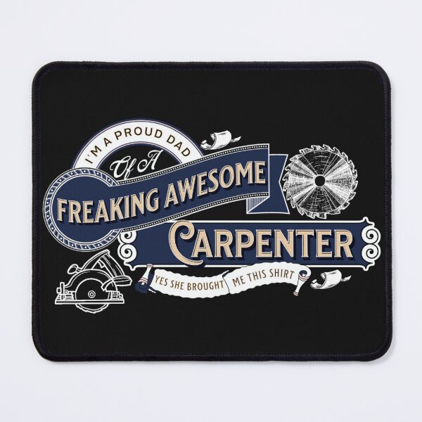 Item preview, Proud Dad Of A Freaking Awesome Carpenter Yes She Brought Me This Shirt - Woodworking Carpentry Fun Graphic - Fun Woodworking Gifts designed and sold by WoodWorkingInc.