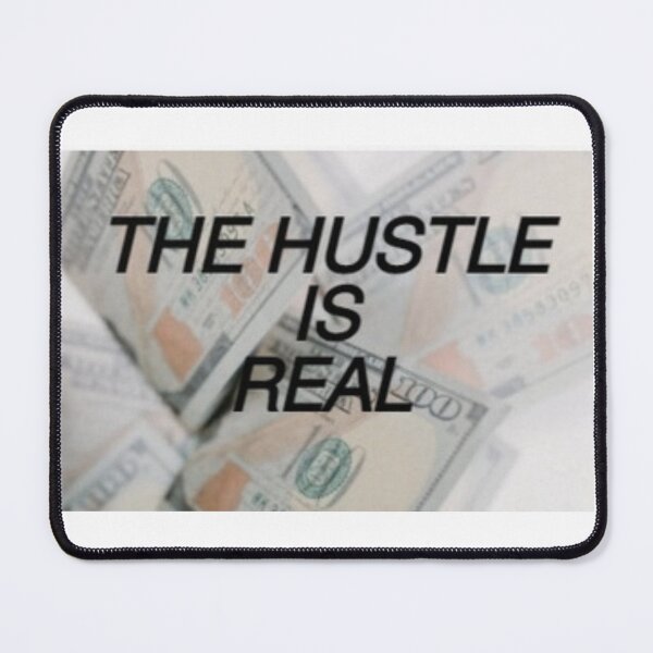 Item preview, THE HUSTLE IS REAL designed and sold by giantstep.
