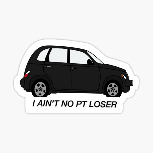 I Ain't No PT Loser - Black Sticker