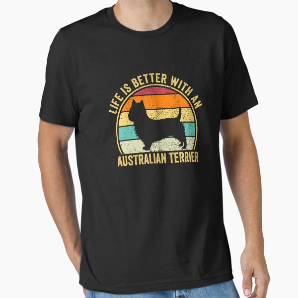 Item preview, Life is Better with an Australian terrier Shirt, Cool Australian terrier Dad Mom Dog Father, Australian terrier owner Christmas birthday giftn designed and sold by xlnv.