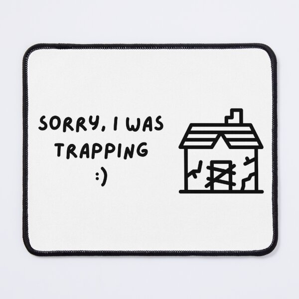 Item preview, Sorry I was trapping trap house hustle bando designed and sold by to-esu.