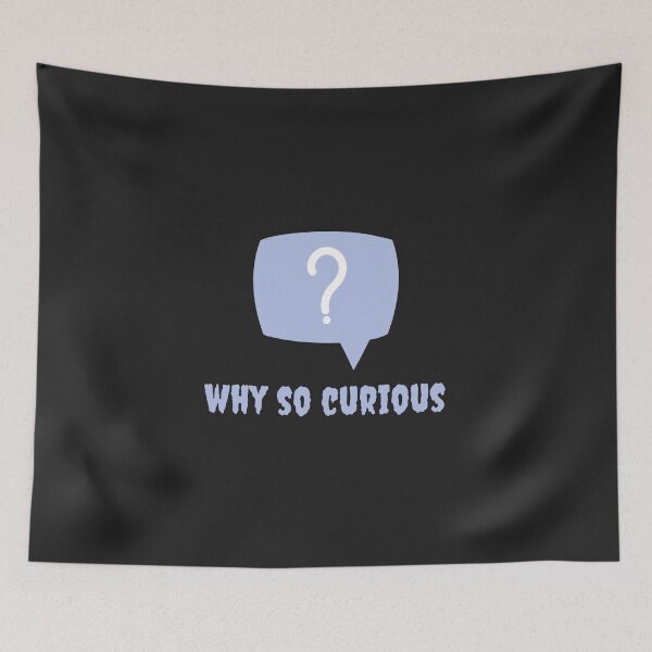 Item preview, why so curious designed and sold by DoraHappy.