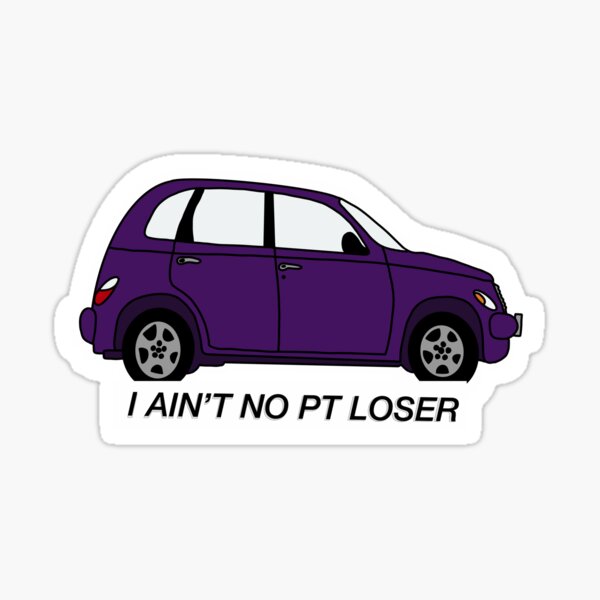 I Ain't No PT Loser - Purple Sticker