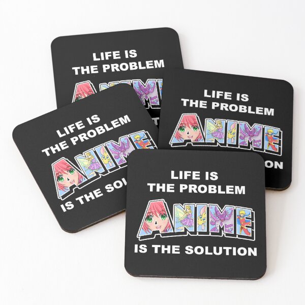 Item preview, Life Is The Problem: ANIME Is The Solution designed and sold by EllyMellow.