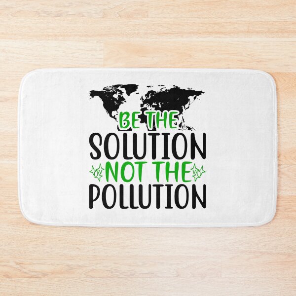 Item preview, Be The Solution Not The Pollution designed and sold by proearth2022.