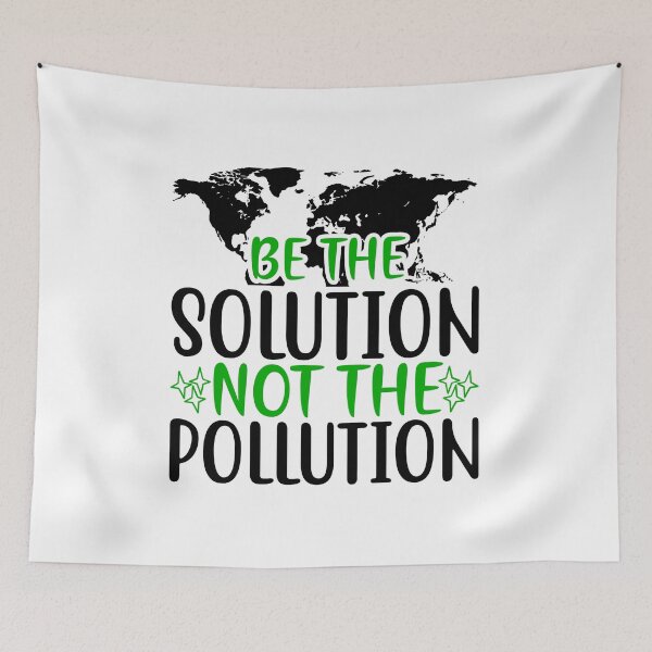 Item preview, Be The Solution Not The Pollution designed and sold by proearth2022.