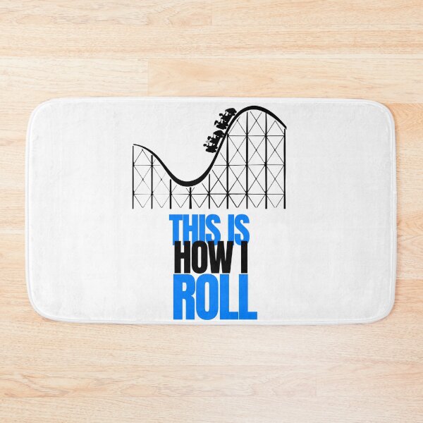 Item preview, This is how I Roll- Rollercoaster Lover designed and sold by Oreo2020 Creations.