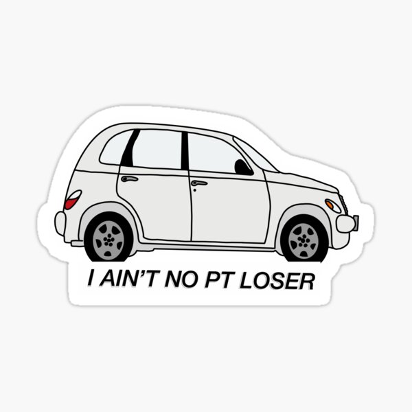 I Ain't No PT Loser - White Sticker