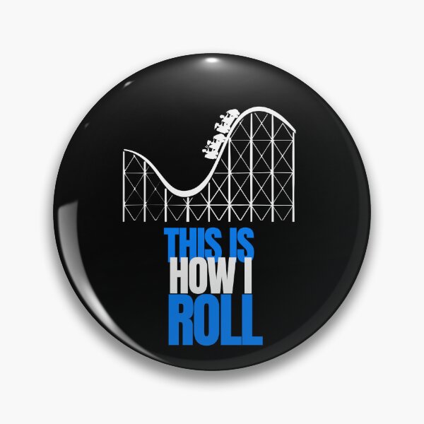 Item preview, This is how I Roll- Rollercoaster Lover designed and sold by Oreo2020 Creations.