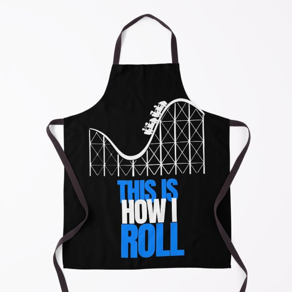 Item preview, This is how I Roll- Rollercoaster Lover designed and sold by Oreo2020 Creations.